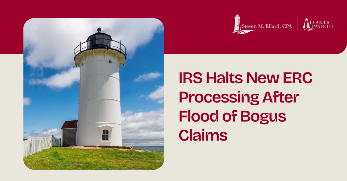 IRS Halts New ERC Processing After Flood of Bogus Claims