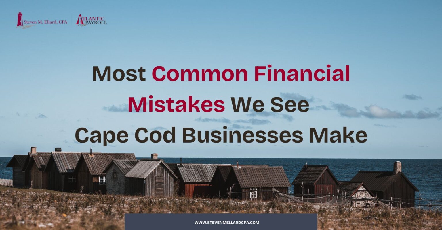 Most Common Financial Mistakes Cape Cod Businesses Make
