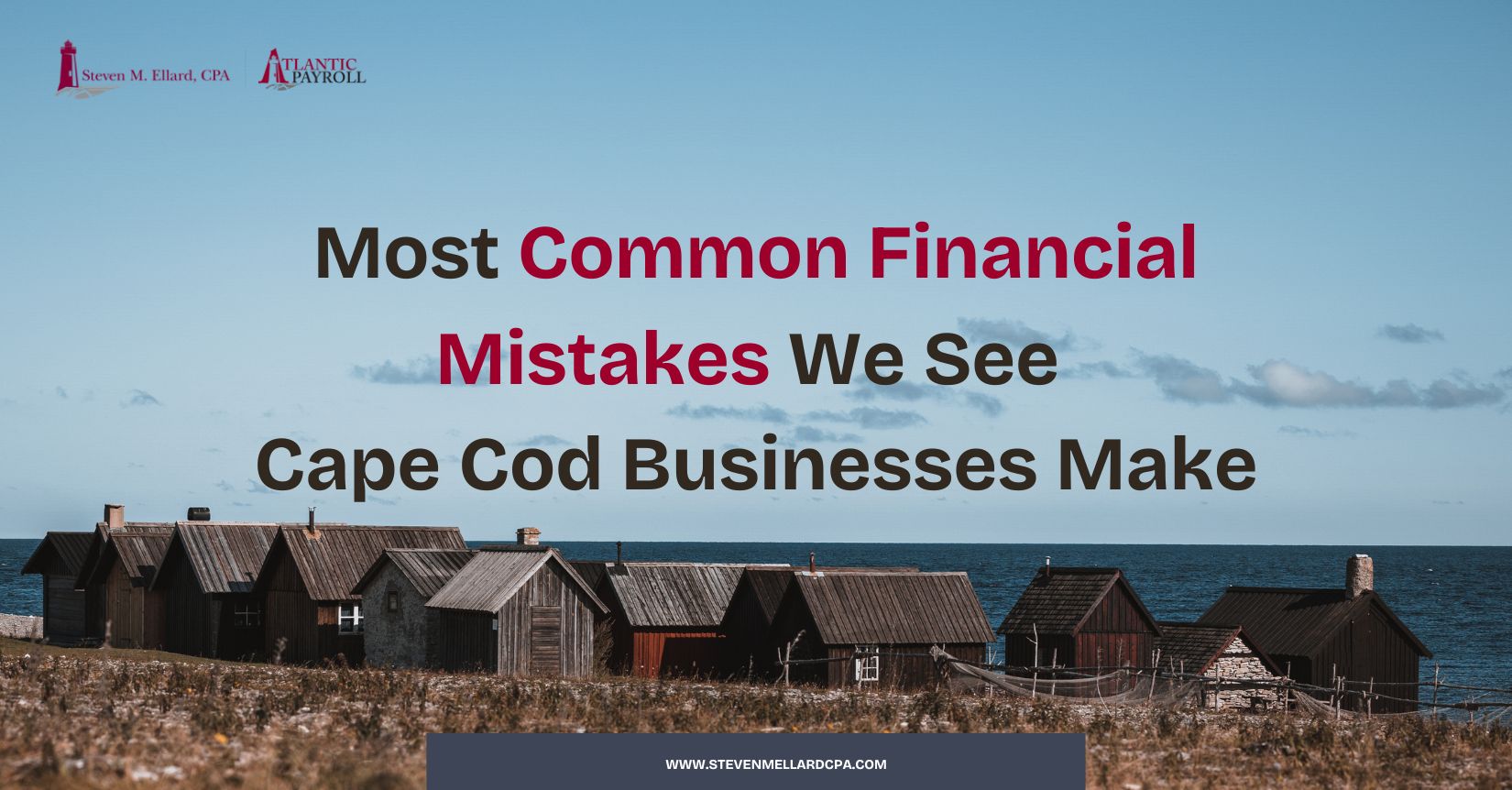 Common Financial Mistakes Cape Cod Businesses